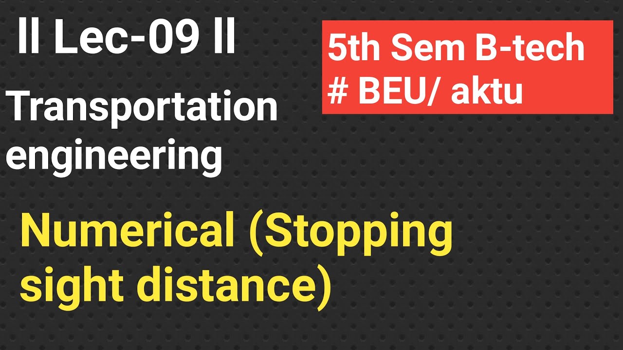 Lec-09 || Transportation Engineering || 5th Sem B-tech # BEU# - YouTube