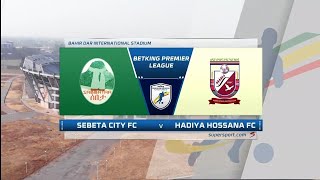 EPL | Sebeta City vs Hadiya Hossana | Highlights