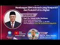 Webinar : Membangun SDM Indonesia yang Kompetitif dan Produktif di Era Digital