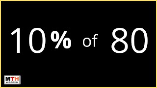 10 percent of 80 | Percentage: Find 10% of 80