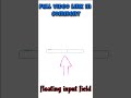 Floating Label Input using HTML & CSS. #input #html #css