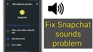 Fix Snapchat problem | snapchat sound not working