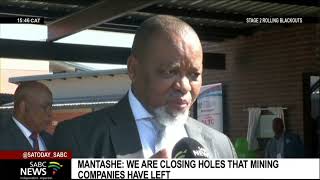 Minister Mantashe says his department is working on closing holes that mining companies left