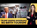 Trump Targets Nigerians in Visa Crackdown on Birthright Citizenship | Firstpost Africa | N18G