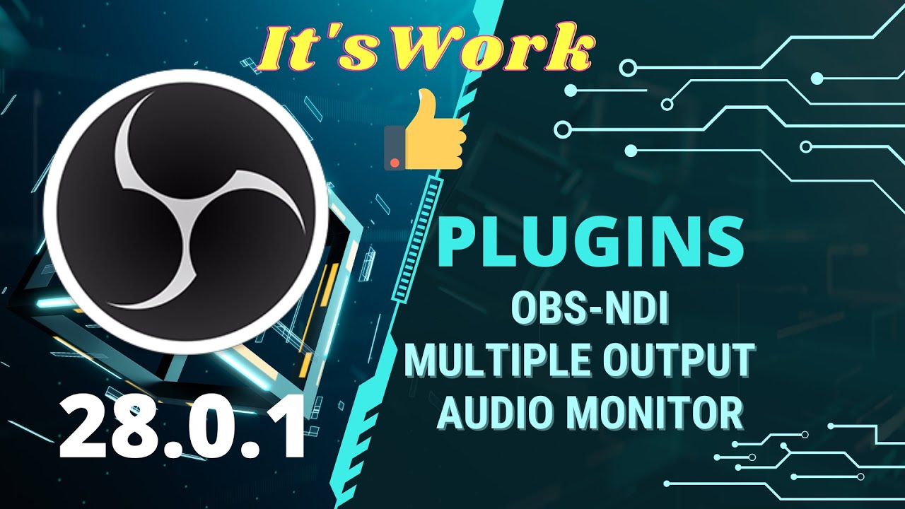 Plugins For OBS Ver.28 | Obs-ndi | Multiple Output | Audio Monitor ...