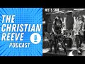 SNM | The Christian Reeve Podcast #275