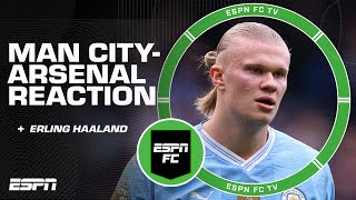 FULL REACTION to the Man City vs. Arsenal 0-0 draw + Erling Haaland's performance | ESPN FC