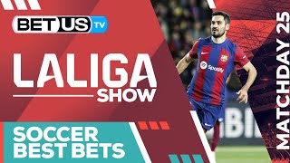 LaLiga Picks Matchday 25 | LaLiga Odds, Soccer Predictions & Free Tips