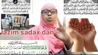 3 suradood iskaga dawee isha sixirka iyi xasadka kafaideysi wac wan idin jeclahay dar ale