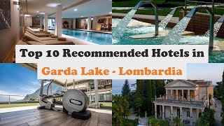 Top 10 Recommended Hotels In Garda Lake - Lombardia | Best 5 Star Hotels In Garda Lake - Lombardia