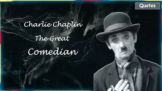 Charlie Chaplin Inspirational Quotes I Happy Life