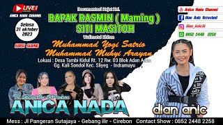 🔴LIVE ANICA NADA ( DIAN ANIC ) | SIANG 31 OKTOBER 2023 | TAMBI | SLIYEG | INDRAMAYU