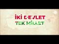 türkiye azerbaycan İki devlet tek millet