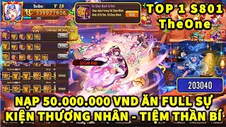 OMG3Q TOP 1 S801 TheOne NẠP 50.000.000 VND ĂN FULL SỰ KIỆN THƯƠNG NHÂN - TIỆM THẦN BÍ QUÁ KHỦNG!