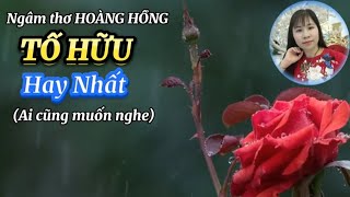 Thơ - TỐ HỮU - Triệu Người Thích Nghe - Giọng Ngâm Hoàng Hồng Dễ Ngủ