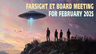 Farsight ET Board Meeting: AI and Bill the Grey! (February 2025)