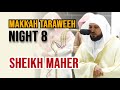 Makkah Taraweeh 2023 | Sheikh Maher | Night 8