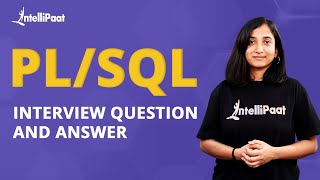 PL/SQL Interview Questions and Answers | Top PL/SQL Interview Questions | Intellipaat