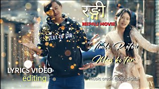 Timle Reteu Man Ko tar lyrics video editing rangi nepali movie ❤️#nepalisong #lyrics