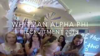 Whitman Alpha Phi // Recruitment 2015