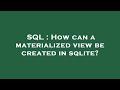 SQL : How can a materialized view be created in sqlite?