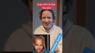 Sven trifft Dr.Turk (Scrubs) Sebastian Schulz