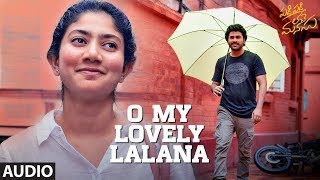 O My Lovely Lalana Audio | Padi Padi Leche Manasu | Sharwanand, Sai Pallavi | Vishal Chandrashekar