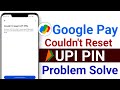 Couldn't reset upi pin google pay - couldn't reset upi pin 2024