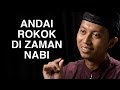 Cambuk Hati: Andai Rokok Ada di Zaman Nabi - Ustadz Ammi Nur Baits