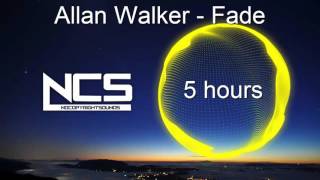 Alan Walker - Fade (5 Hours Version) NCS