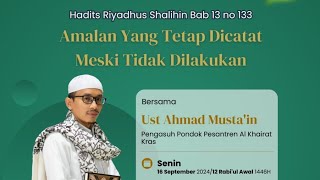 🔴 Amalan yang tetap di catat meski tidak dilakukan | Kitab Riyadush Sholihin bab 13 no 133-134-135