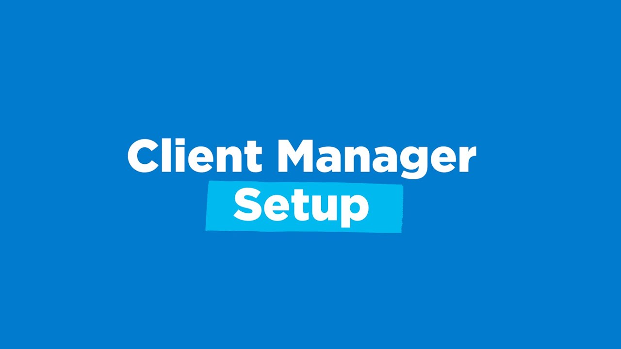 Client Manager Setup Youtube