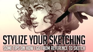 Stylize your Sketching - Putting personality into your own work!
