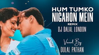Hum Tumko Nigahon Mein | Brazillian Beats | Remix | DJ Dalal | Garv-Pride & Honour | Salman Khan