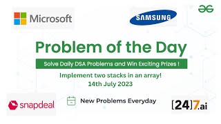 Implementing Two Stacks in an Array | GeeksforGeeks Problem of the Day | July 14, 2023 #contestcoder