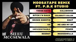 Sidhu Moosewala - Non Stop Moosetape Remix Ft. P.B.K Studio - Chapter 1