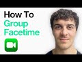 How To Group Facetime On Iphone (2025 Guide)