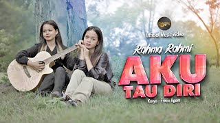 Rahma Rahmi - Aku Tau Diri (Official Music Video)