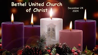 Bethel United Church of Christ - Christmas Eve - December 24, 2024