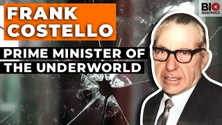 Frank Costello: The Prime Minister of the Underworld