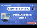Permutation in String | Leetcode #567 | Interview Help