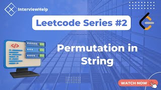 Permutation in String | Leetcode #567 | Interview Help