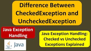 Difference Between CheckedException and UncheckedException | Java Exception Handling