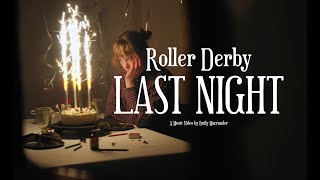 Roller Derby - Last Night (Official Video)