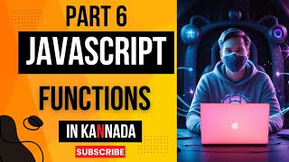 JavaScript Part6 : Complete JavaScript Functions ! From Basics to Advanced | JavaScript Tutorials