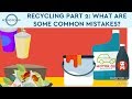 Recycling series 2: What are common recycling mistakes?