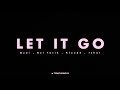 Let It Go - Quai x Izhar x Kloud$ x Boi Tasik (TT)