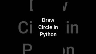 Intro To Draw Circle in Python #shorts #python