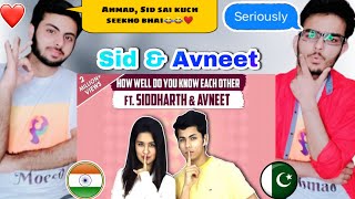 PAKISTANI REACTION ON HOW WELL DO YOU KNOW EACH OTHER FT. SIDDHARTH NIGAM & AVNEET KAUR |#SIDNEET