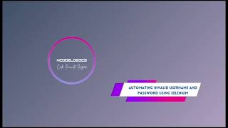 Selenium Tutorial: Handling Invalid Username and Password in Automated Tests